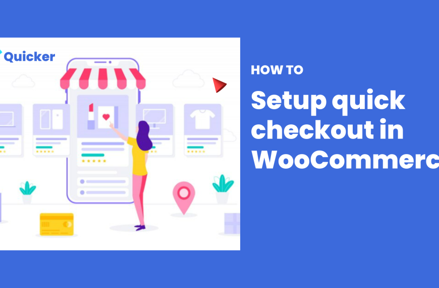 How to setup quick checkout in WooCommerce 2024