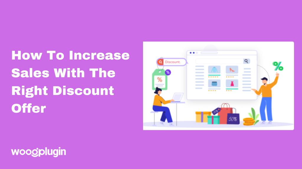 How to Increase Sales with Discount Offers in WooCommerce