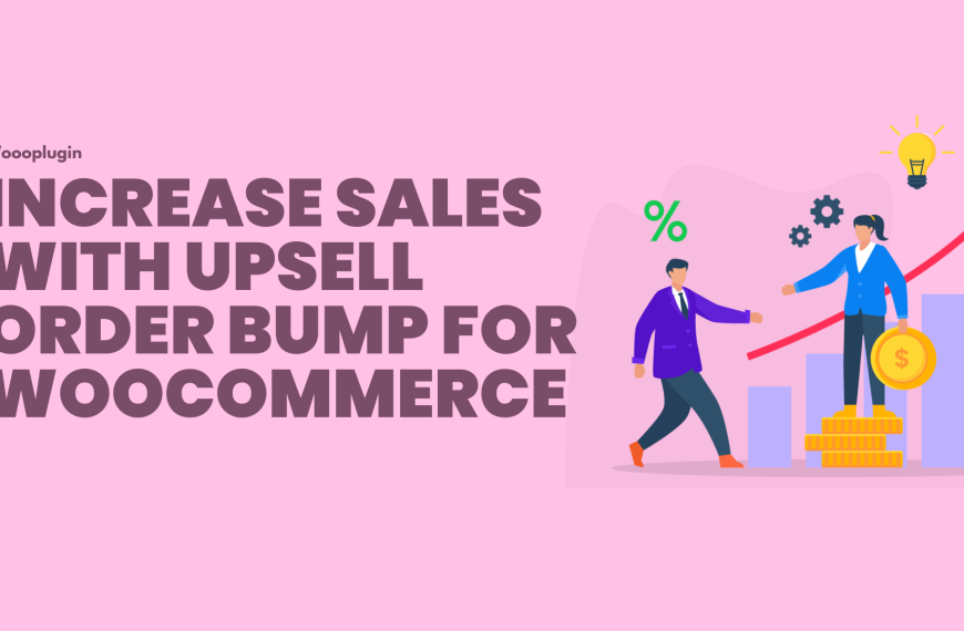 How to Increase Sales with Upsell Order Bump for WooCommerce